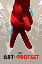 Watch The Art of Protest 123moviesfree