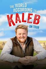 Watch The World According to Kaleb - On Tour 123moviesfree