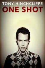 Watch Tony Hinchcliffe: One Shot (TV Special 2016) 123moviesfree