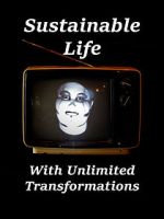 Watch Sustainable Life with Unlimited Transformations 123moviesfree