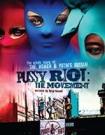 Watch Pussy Riot: The Movement 123moviesfree