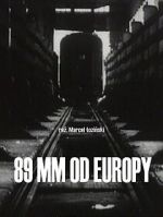 Watch 89 mm od Europy (Short 1993) 123moviesfree