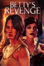 Watch Betty\'s Revenge 123moviesfree