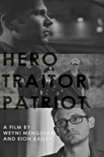 Watch Hero. Traitor. Patriot 123moviesfree