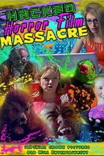 Watch Hacked Horror Film Massacre 123moviesfree