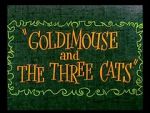 Watch Goldimouse and the Three Cats (Short 1960) 123moviesfree