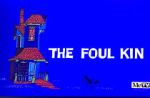 Watch The Foul Kin 123moviesfree