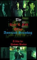 Watch The Rise and Fall of an American Scumbag 123moviesfree