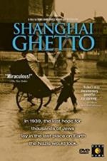 Watch Shanghai Ghetto 123moviesfree