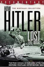 Watch How Hitler Lost the War 123moviesfree