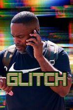 Watch Glitch 123moviesfree