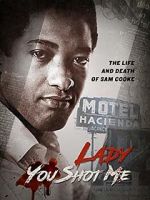 Watch Lady You Shot Me: Life and Death of Sam Cooke 123moviesfree