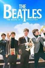 Watch The Beatles: The Sound of a Revolution 123moviesfree