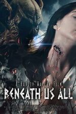 Watch Beneath Us All 123moviesfree