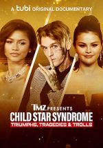 Watch TMZ Presents: Child Star Syndrome: Triumphs, Tragedies & Trolls 123moviesfree