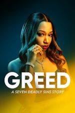 Watch Greed: A Seven Deadly Sins Story 123moviesfree