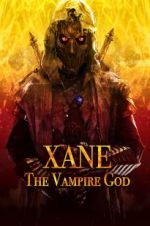 Watch Xane: The Vampire God 123moviesfree