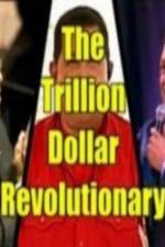 Watch The Trillion Dollar Revolutionary 123moviesfree