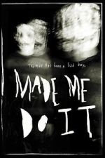 Watch Made Me Do It 123moviesfree