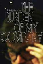 Watch The Burden of My Company 123moviesfree