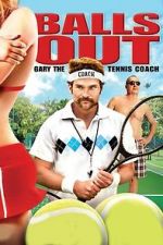 Watch Balls Out: Gary the Tennis Coach 123moviesfree