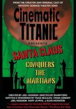 Watch Cinematic Titanic: Santa Claus Conquers the Martians 123moviesfree