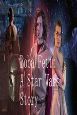 Watch Boba Fett: A Star Wars Story 123moviesfree