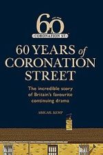 Watch Coronation Street: 60 Unforgettable Years 123moviesfree