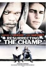 Watch Resurrecting the Champ 123moviesfree