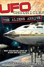 Watch UFO Chronicles: The Aliens Arrive 123moviesfree