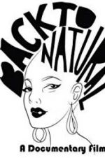 Watch Back to Natural: A Documentary Film 123moviesfree