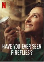 Watch Have You Ever Seen Fireflies? 123moviesfree