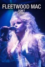 Watch Fleetwood Mac: Don't Stop 123moviesfree