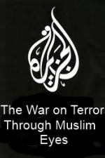 Watch The War on Terror Through Muslim Eyes 123moviesfree