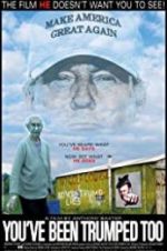 Watch You\'ve Been Trumped Too 123moviesfree