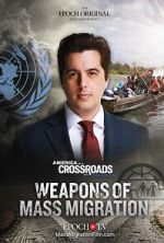 Watch Weapons of Mass Migration 123moviesfree