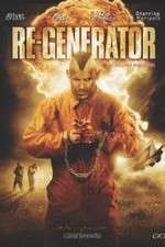 Watch Re-Generator 123moviesfree