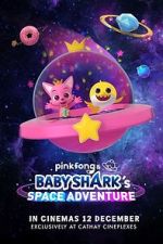 Watch Pinkfong and Baby Shark's Space Adventure 123moviesfree