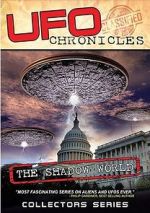 Watch UFO CHRONICLES: The Shadow World 123moviesfree