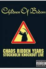Watch Children of Bodom: Chaos Ridden Years/Stockholm Knockout Live 123moviesfree