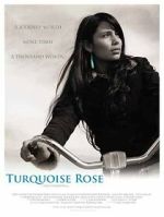 Watch Turquoise Rose 123moviesfree