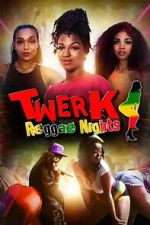 Watch Twerk: Reggae Nights 123moviesfree