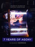 Watch 7 Years of Agony: The Making of Norman 123moviesfree