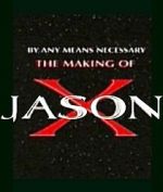 Watch By Any Means Necessary: The Making of \'Jason X\' 123moviesfree
