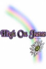 Watch High on Jesus 123moviesfree