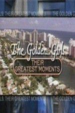Watch The Golden Girls Their Greatest Moments 123moviesfree
