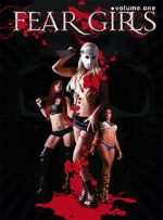 Watch Fear Girls: Volume One 123moviesfree
