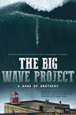 Watch The Big Wave Project 123moviesfree