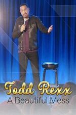 Watch Todd Rexx: Beautiful Mess 123moviesfree