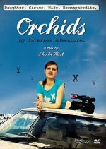 Watch Orchids: My Intersex Adventure 123moviesfree